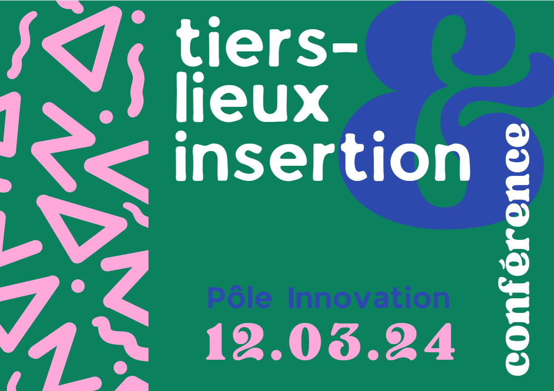 12.03.24 – CAUSERIE TIERS-LIEUX & INSERTION